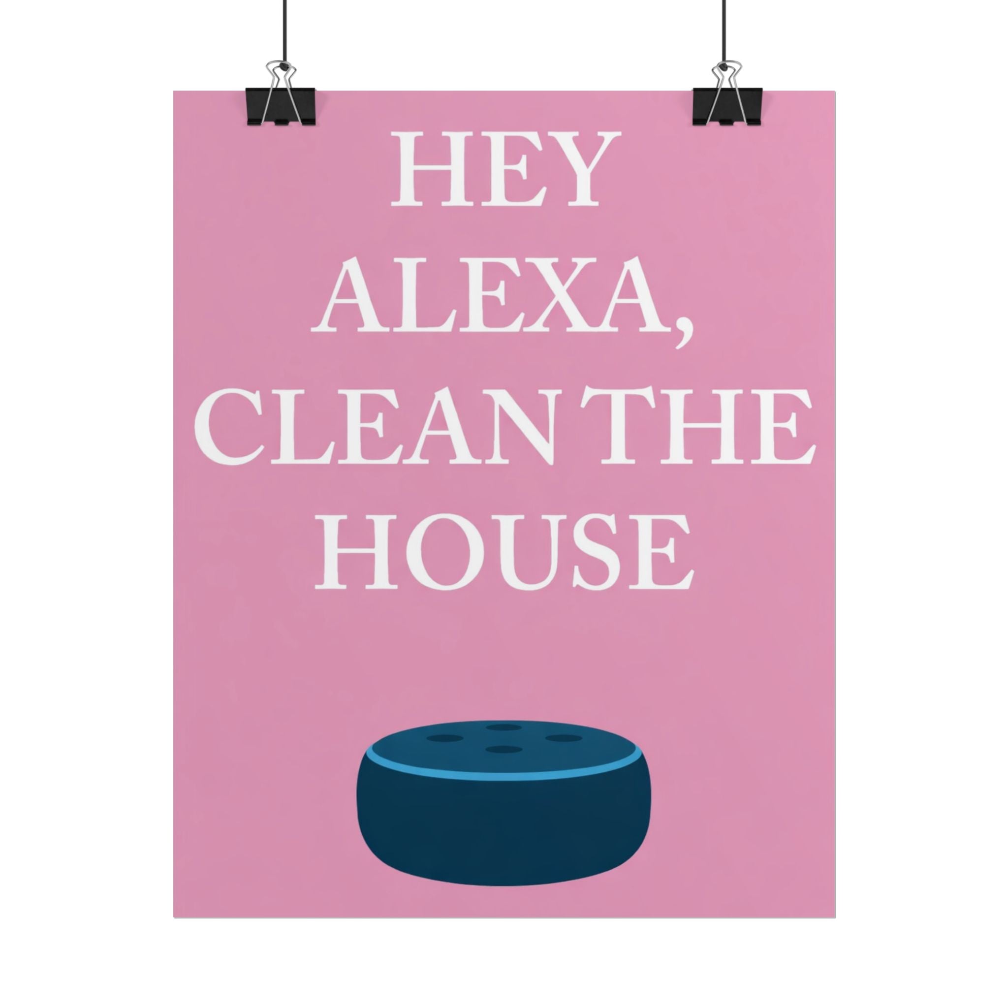 Rolled Posters - Hey Alexa