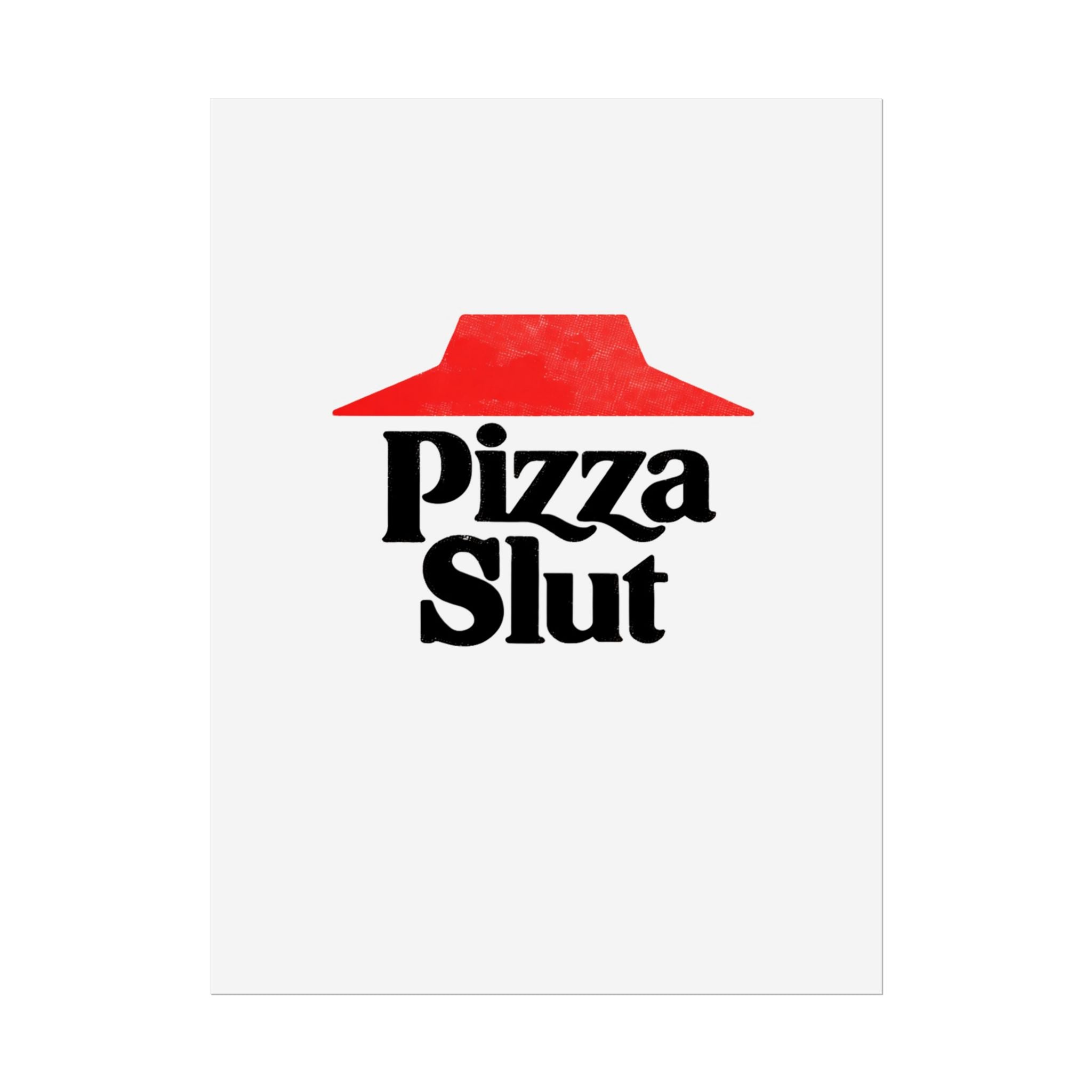 Rolled poster - Pizza Slut