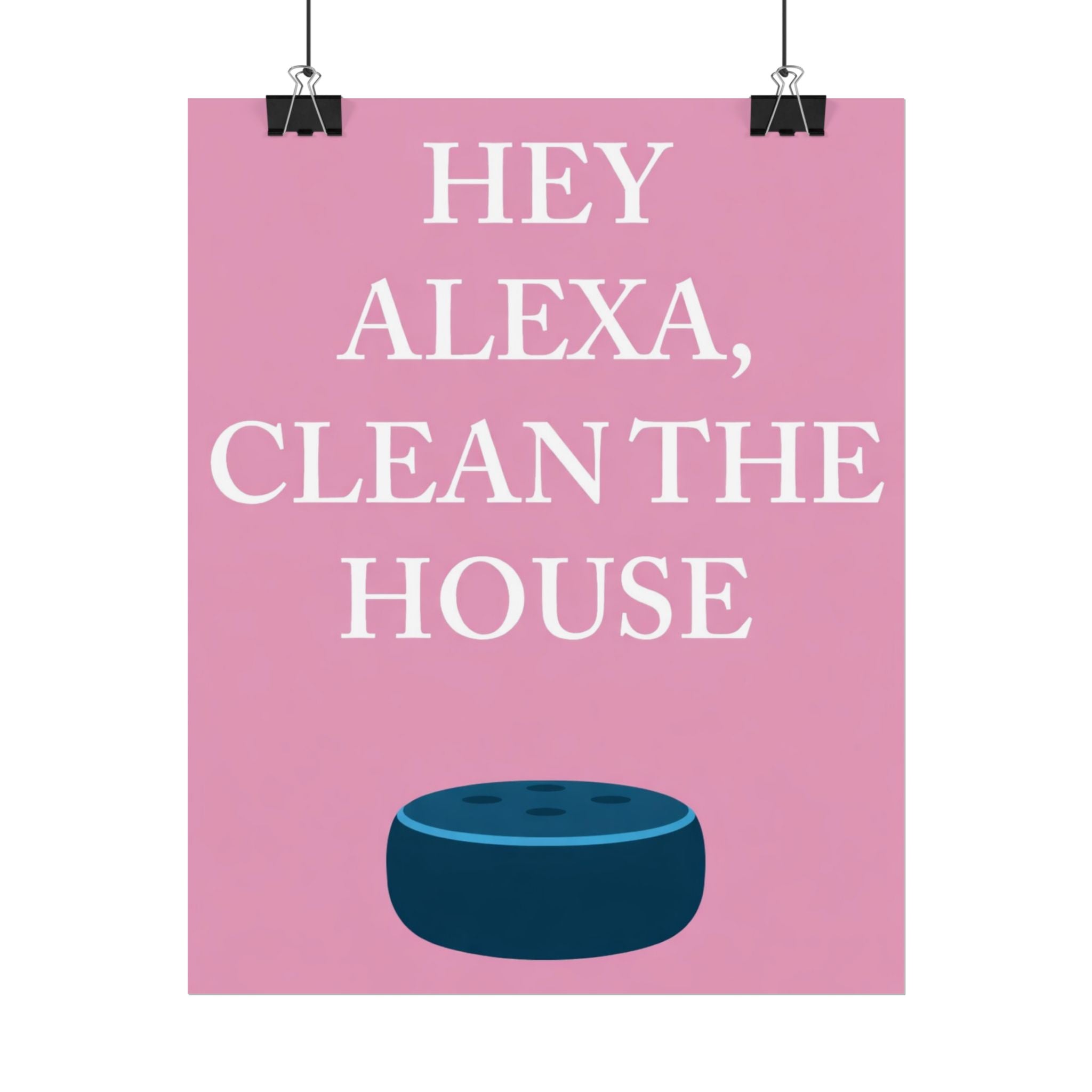Rolled Posters - Hey Alexa