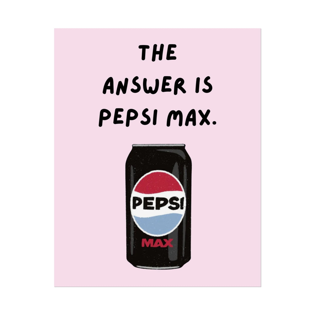 Rolled Poster — The Answer Is Pepsi Max