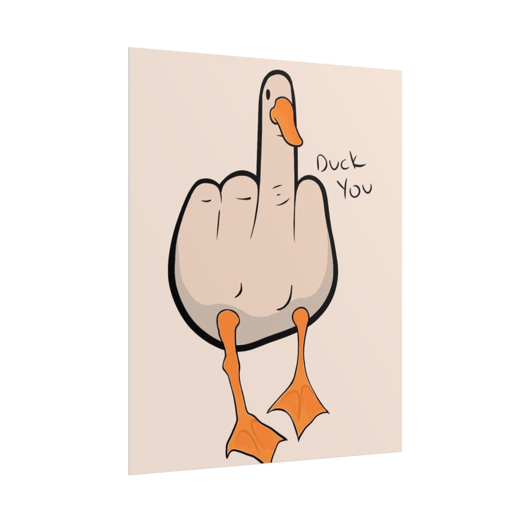 Rolled Poster — Duck you