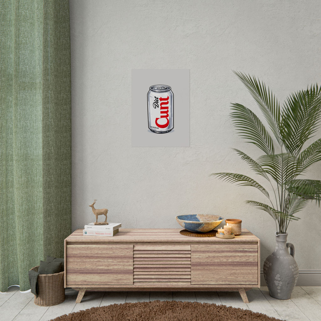 Rolled Poster — Diet C*nt