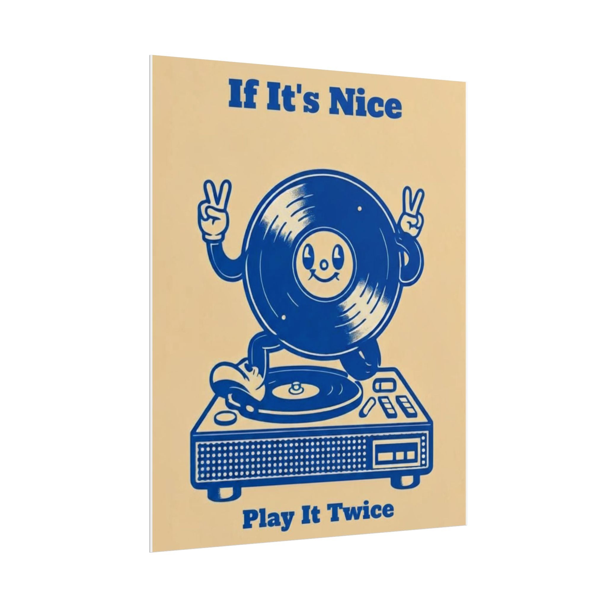 Rolled Poster — If It's Nice, Play It Twice