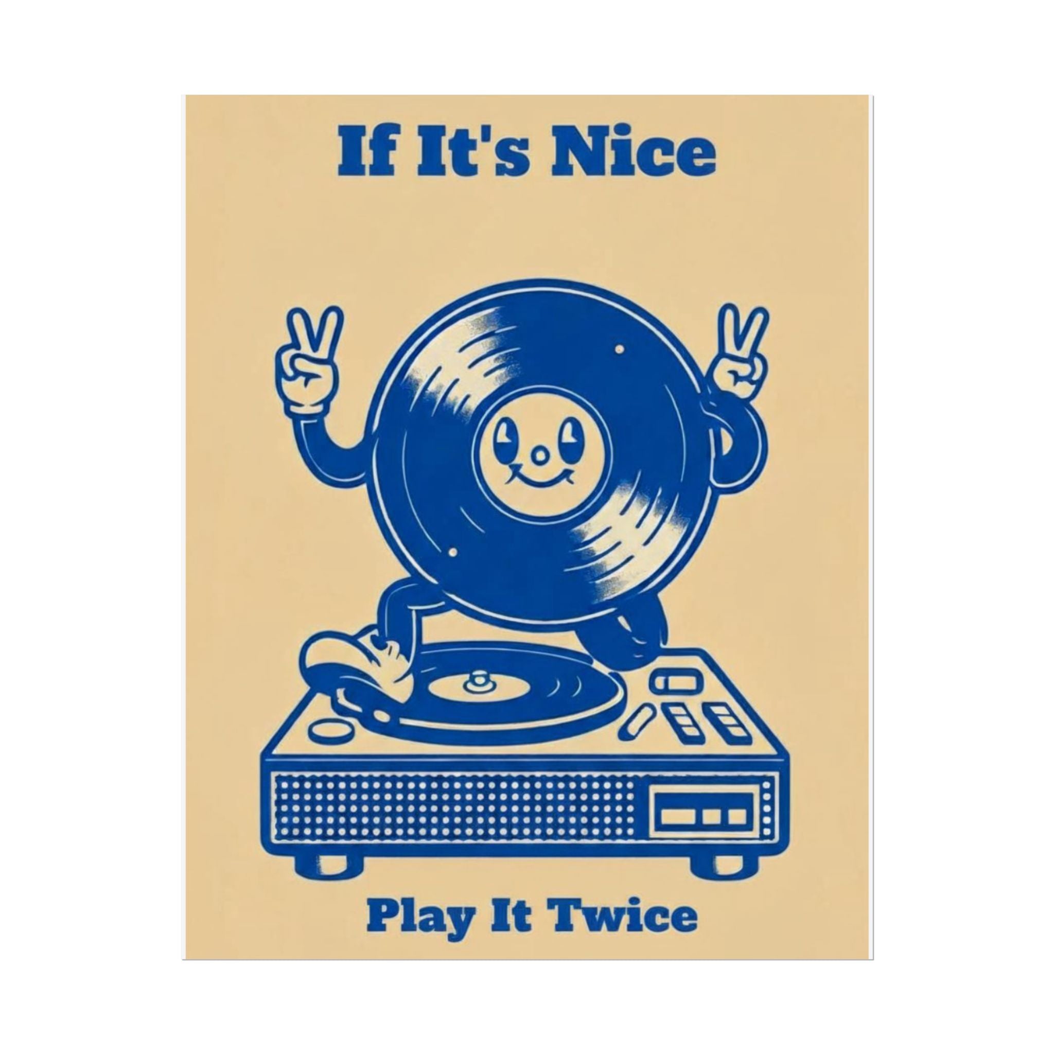 Rolled Poster — If It's Nice, Play It Twice