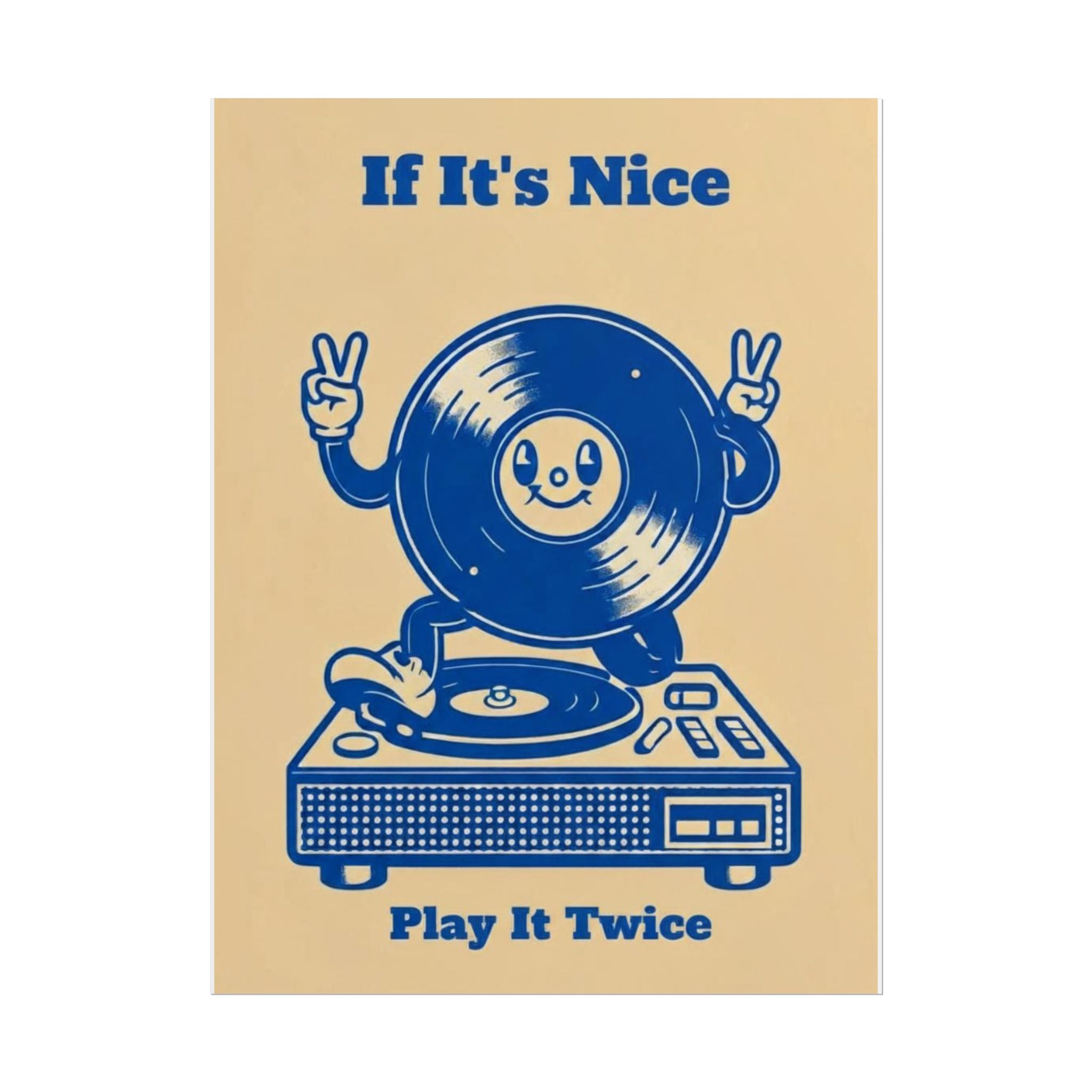 Rolled Poster — If It's Nice, Play It Twice