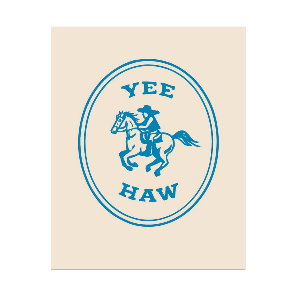 Rolled Poster - Yee Haw