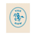 Rolled Poster - Yee Haw