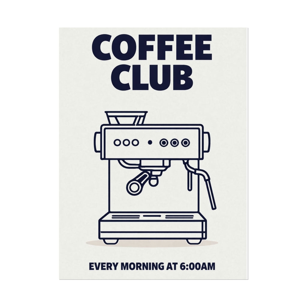 Rolled Poster- Coffee Club
