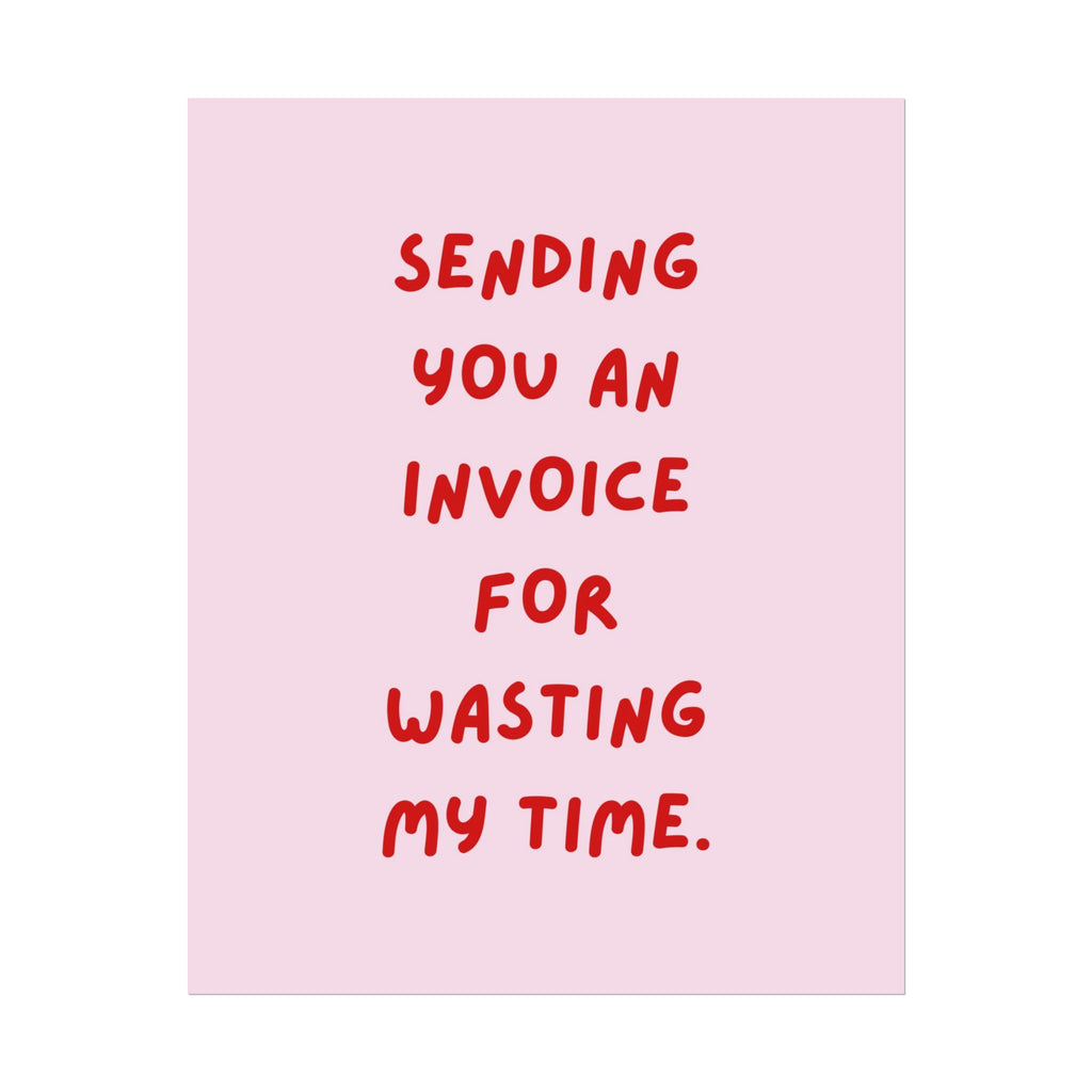 Rolled Poster — Sending You an Invoice
