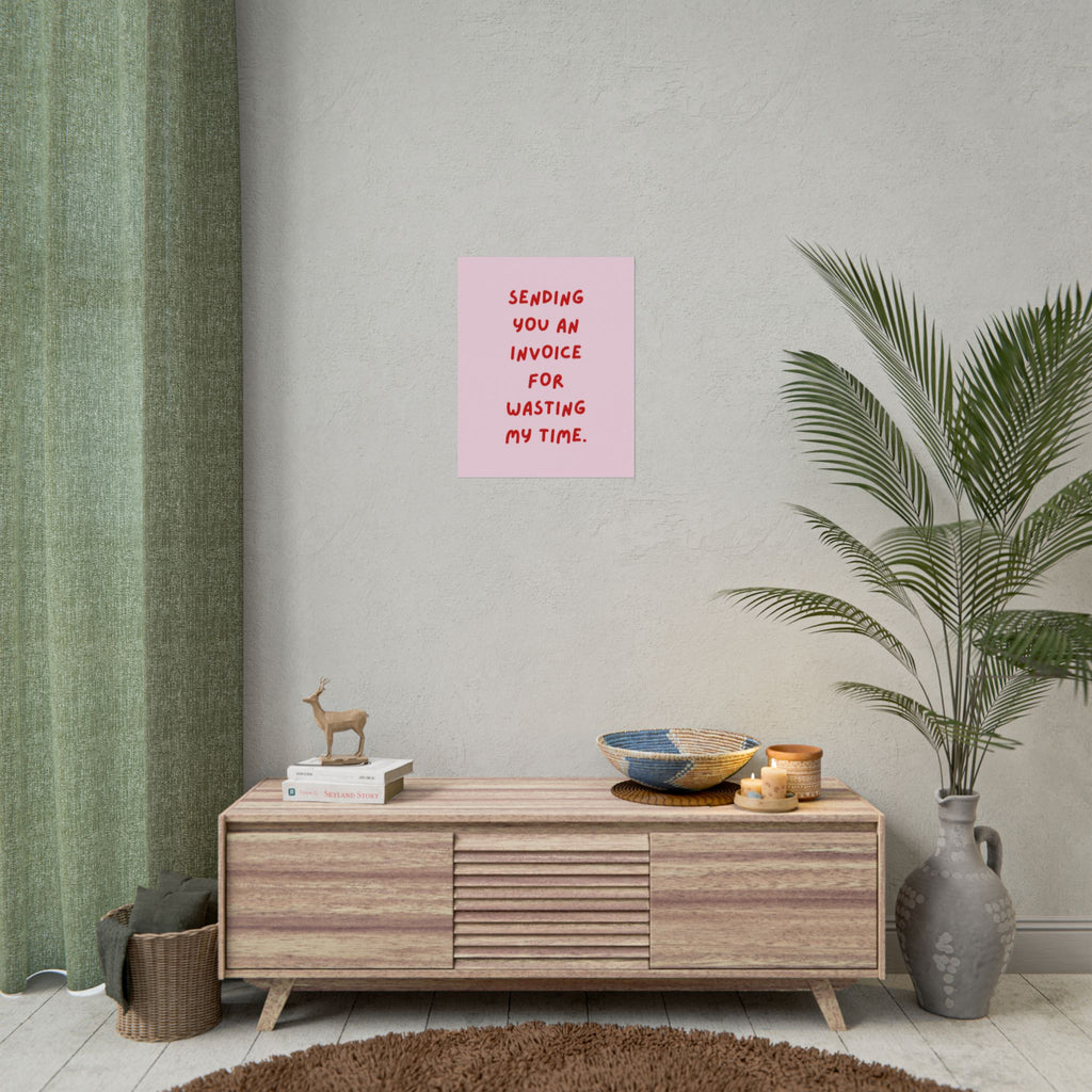 Rolled Poster — Sending You an Invoice