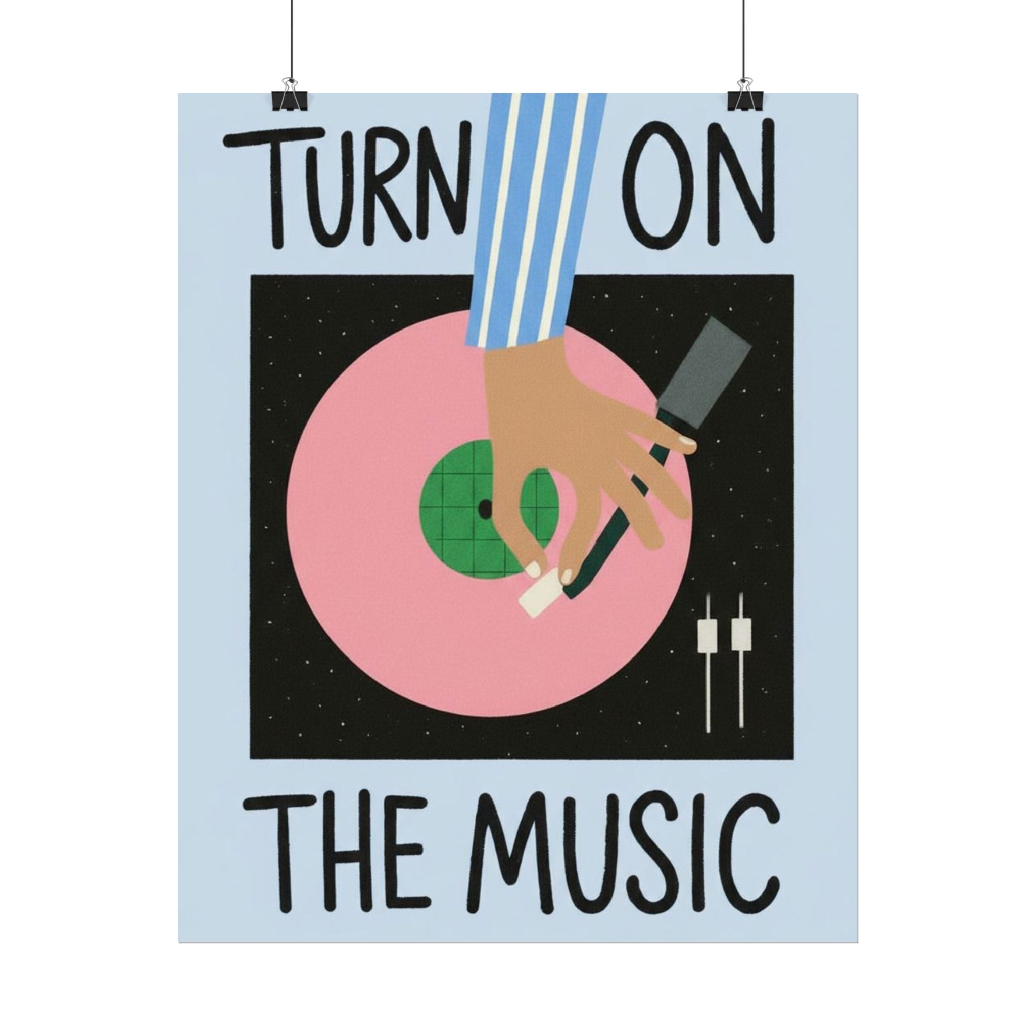 Rolled Poster - Turn On The Music