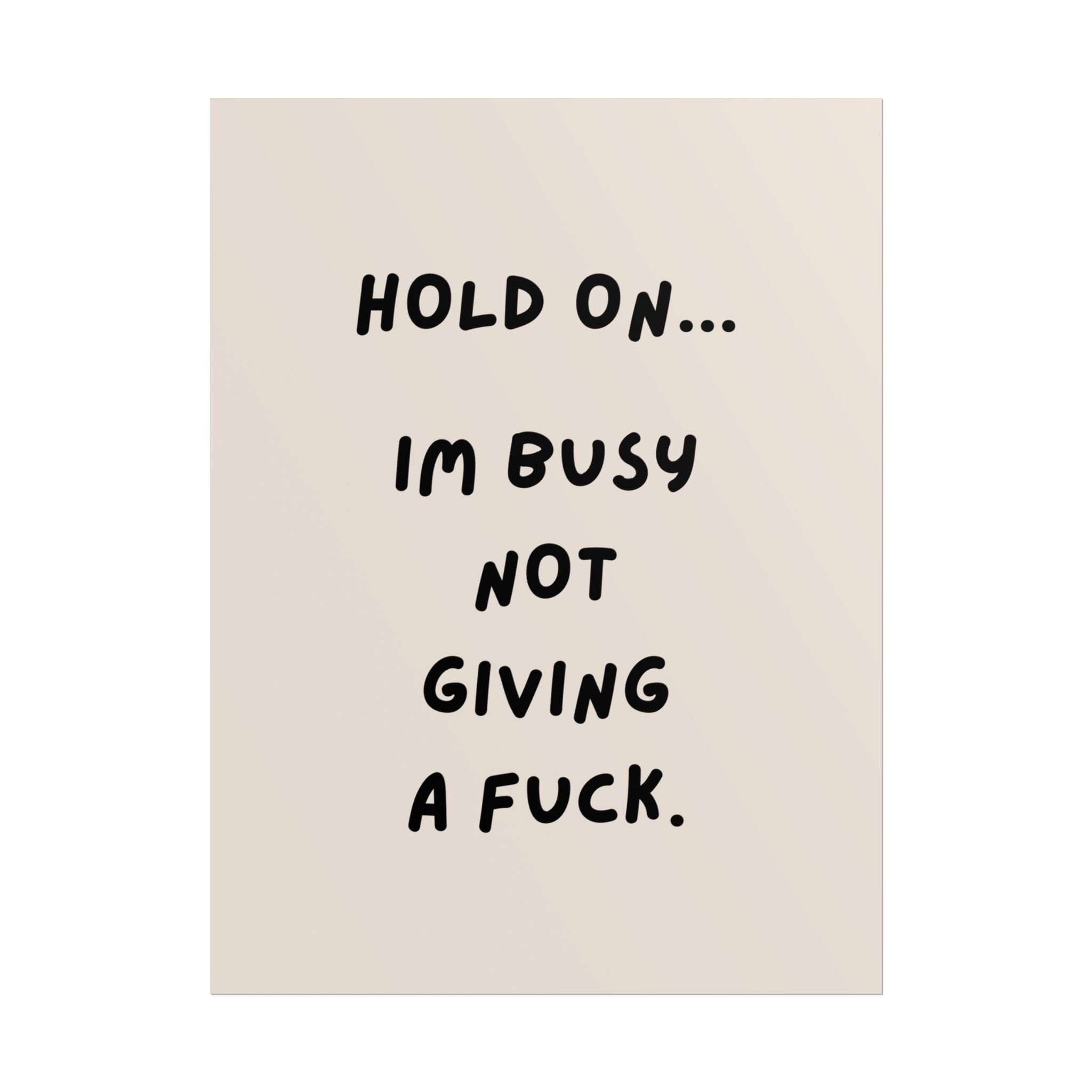 Rolled Poster- Hold On