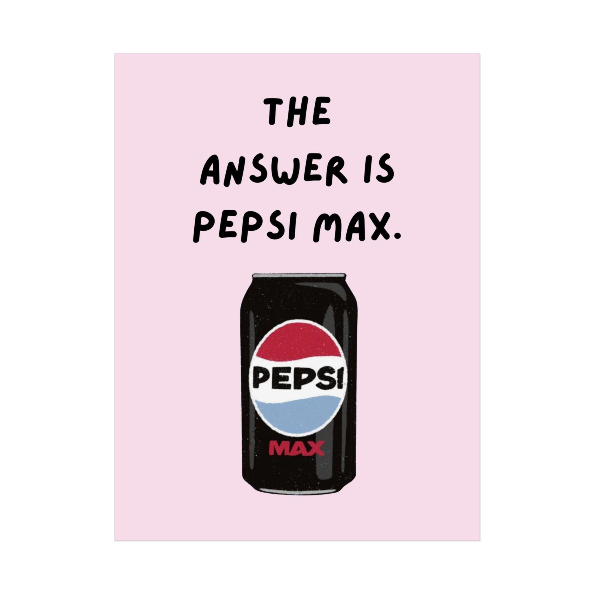 Rolled Poster — The Answer Is Pepsi Max