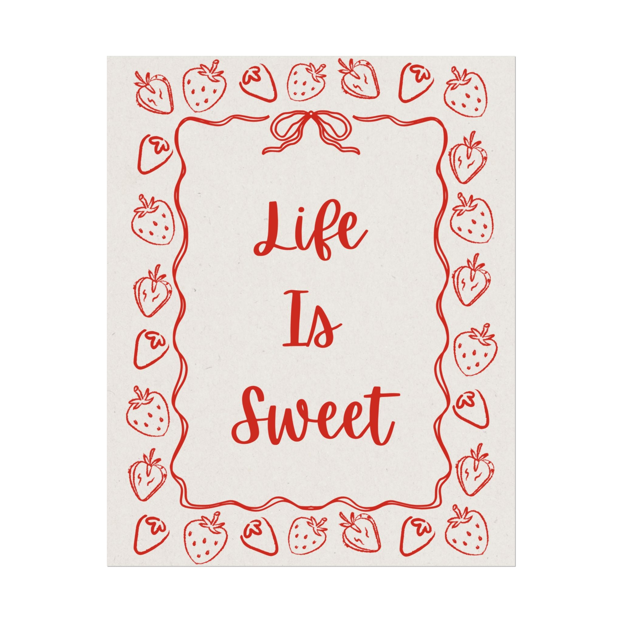 Rolled Poster - Life Is Sweet