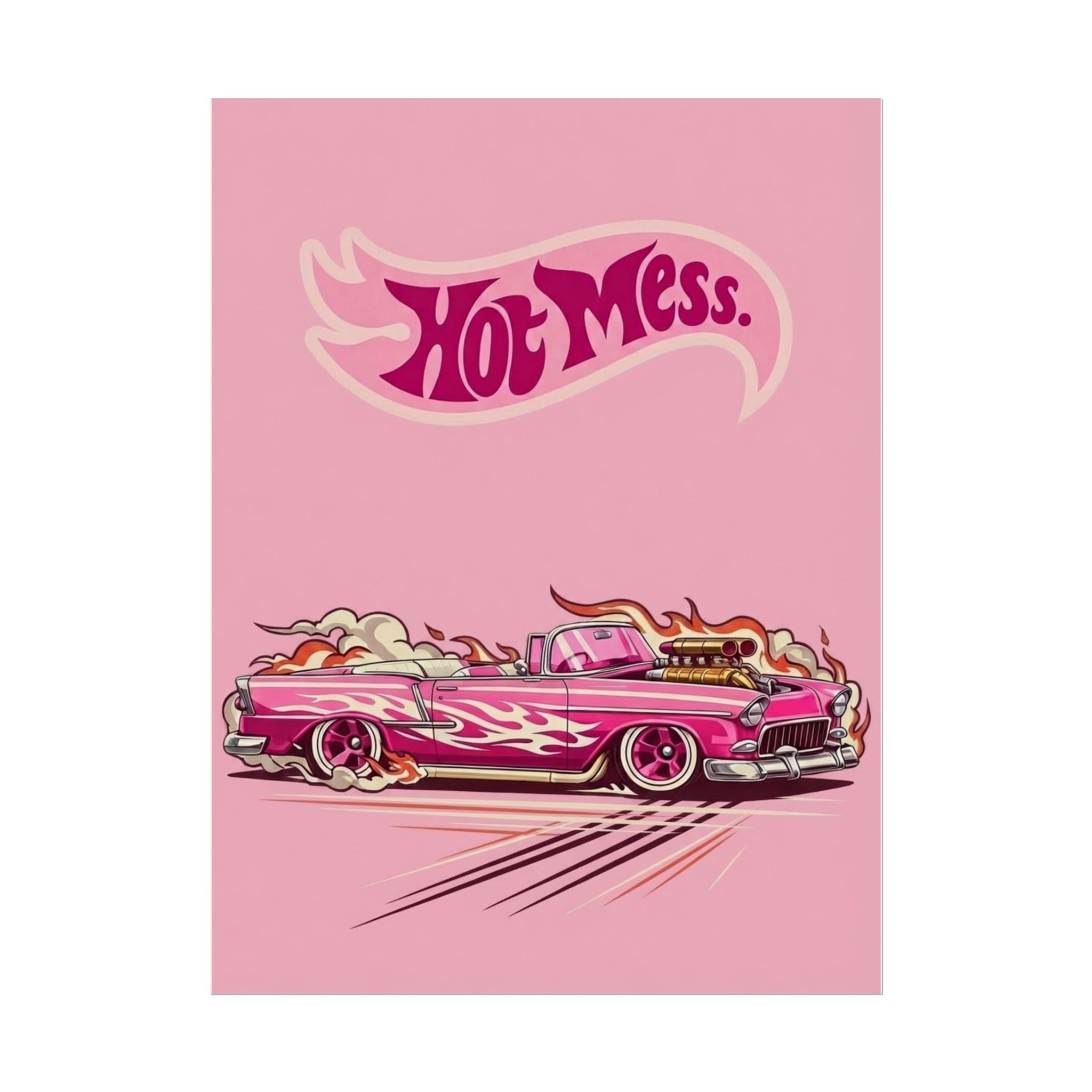 Rolled Poster - Hot Mess