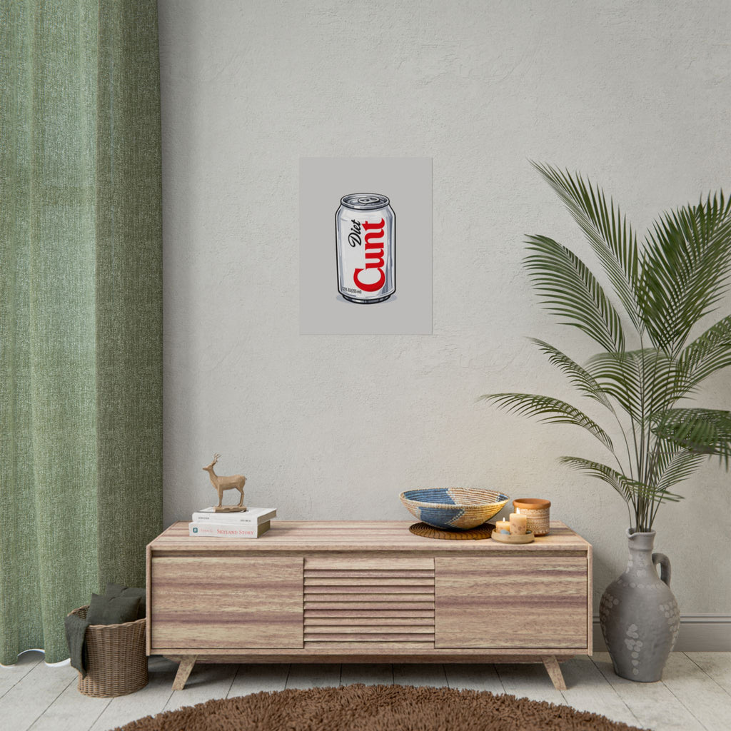 Rolled Poster — Diet C*nt