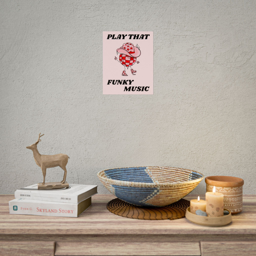 Rolled Poster — Play That Funky Music