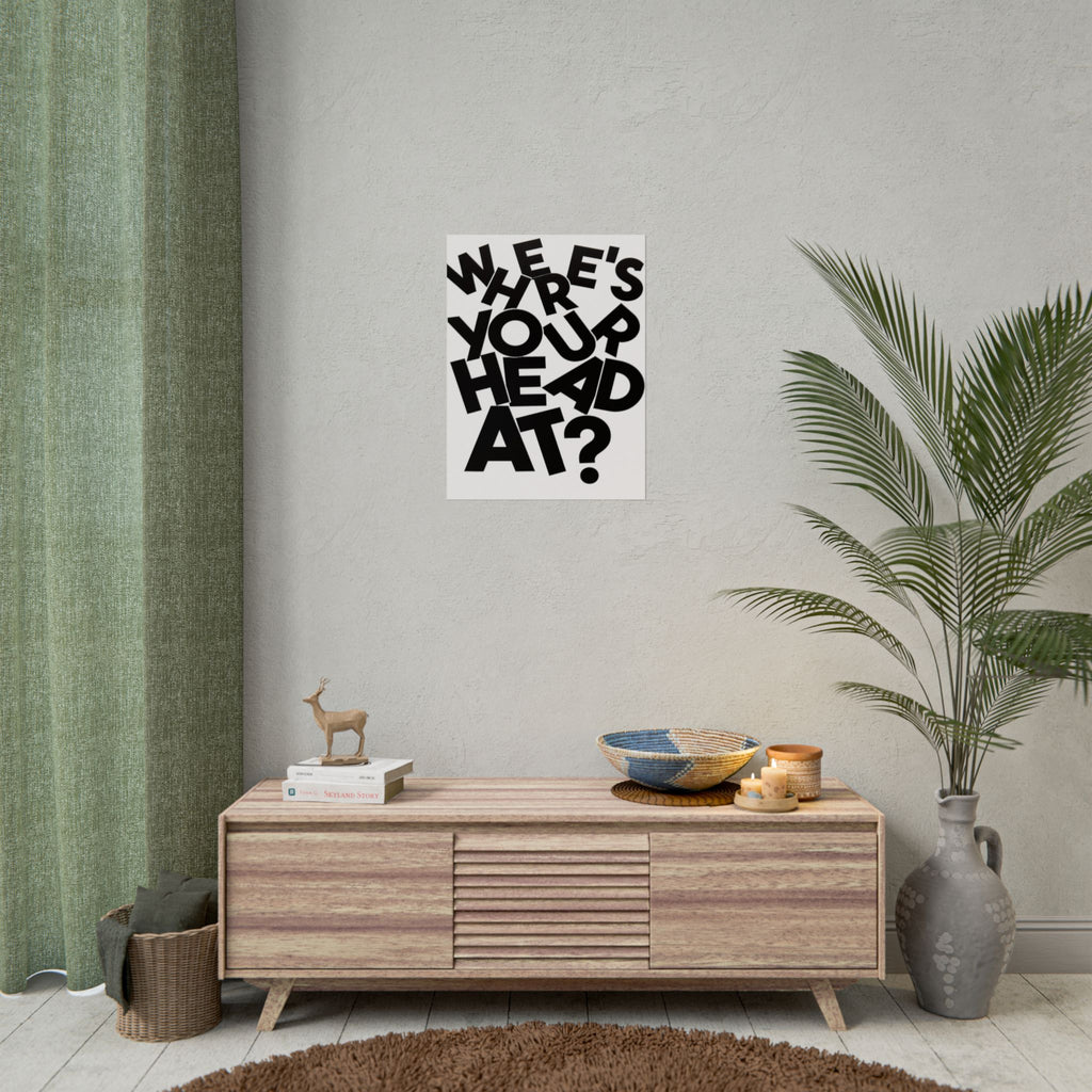 Rolled Poster — Where's Your Head At? Black&White