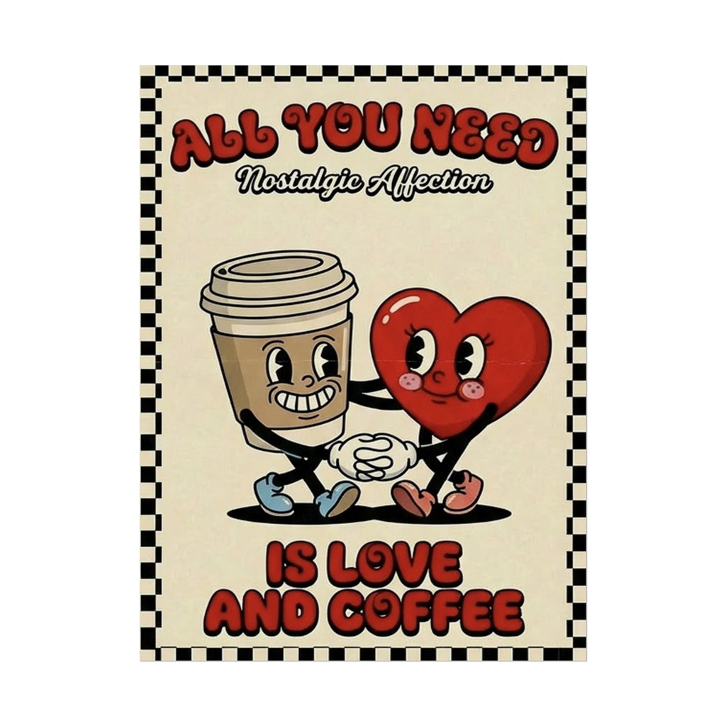 Rolled Poster- Love And Coffee