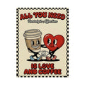 Rolled Poster- Love And Coffee