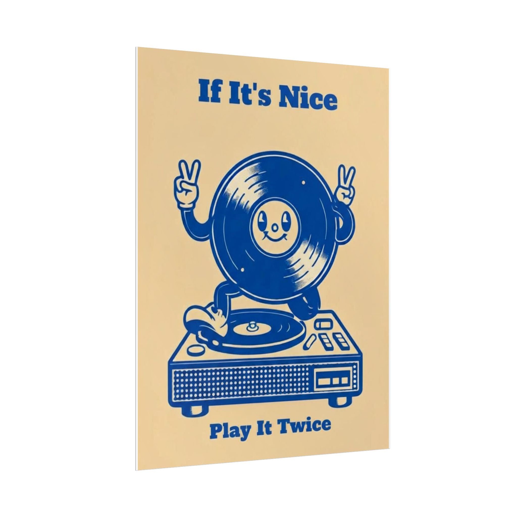 Rolled Poster — If It's Nice, Play It Twice