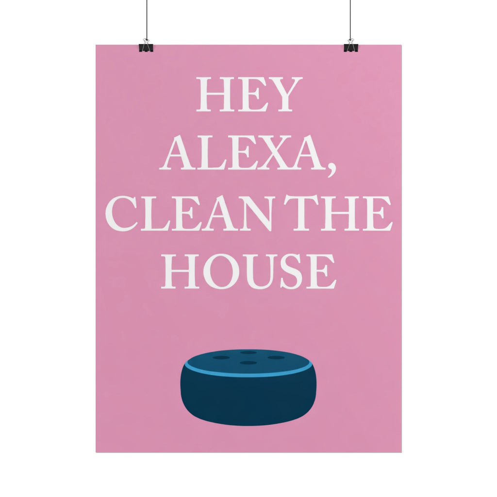 Rolled Posters - Hey Alexa