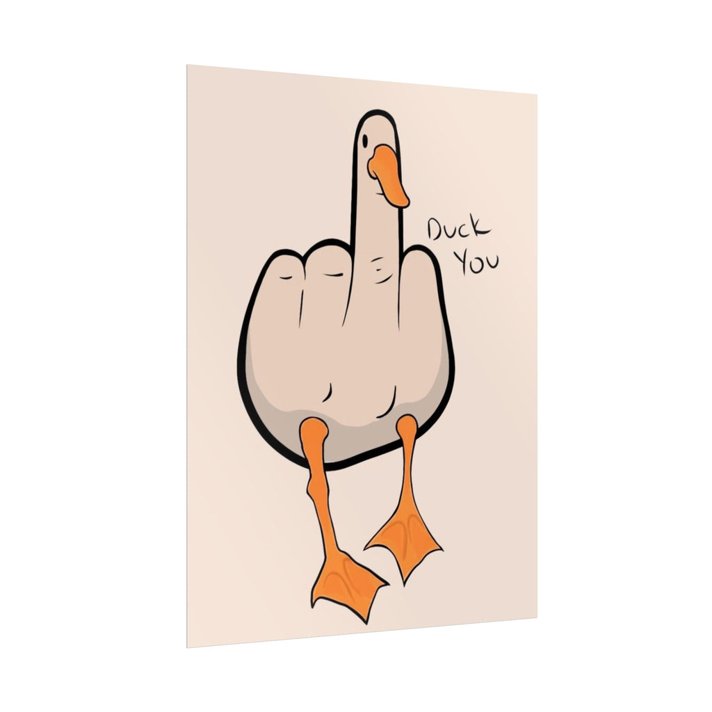 Rolled Poster — Duck you