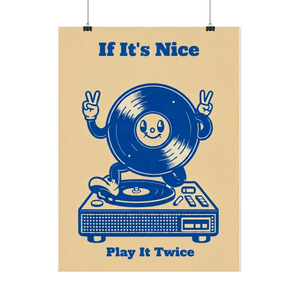Rolled Poster — If It's Nice, Play It Twice