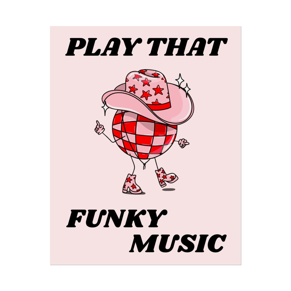 Rolled Poster — Play That Funky Music