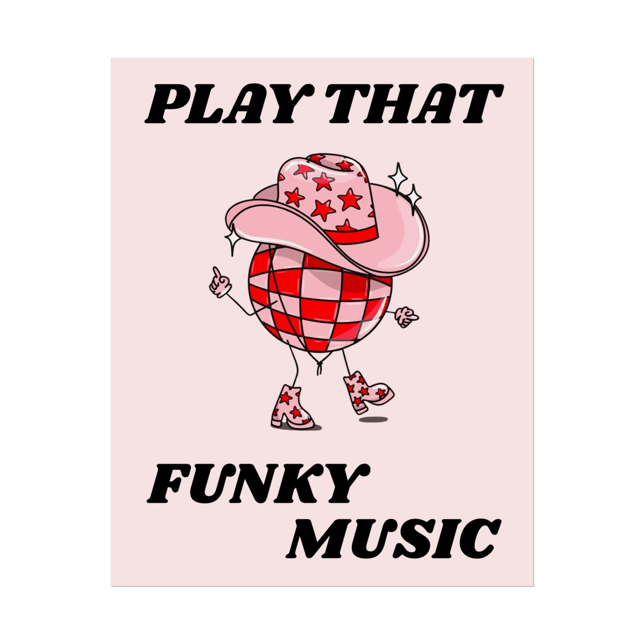 Rolled Poster — Play That Funky Music