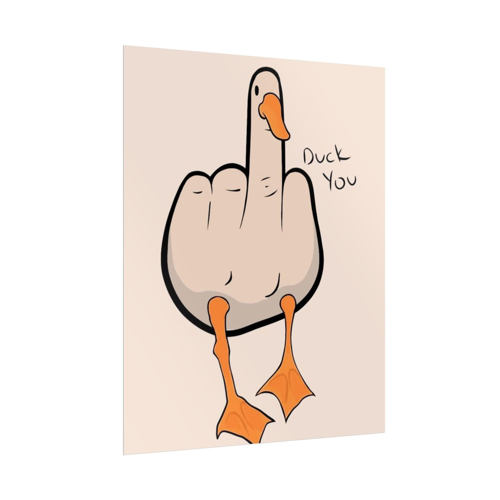Rolled Poster — Duck you