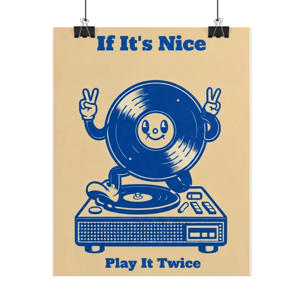 Rolled Poster — If It's Nice, Play It Twice