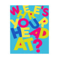 Rolled Poster — Where's Your Head At? Colourful