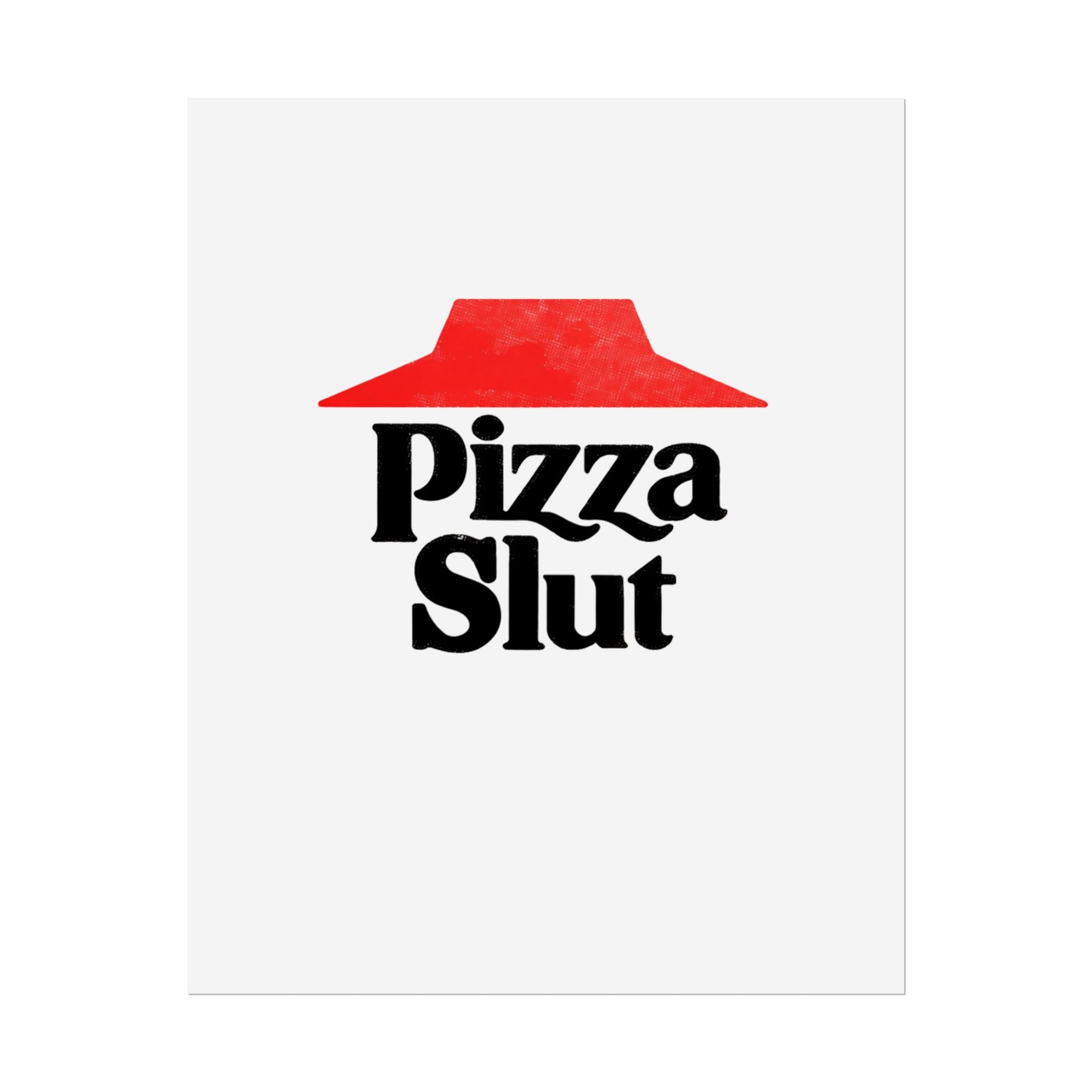 Rolled poster - Pizza Slut
