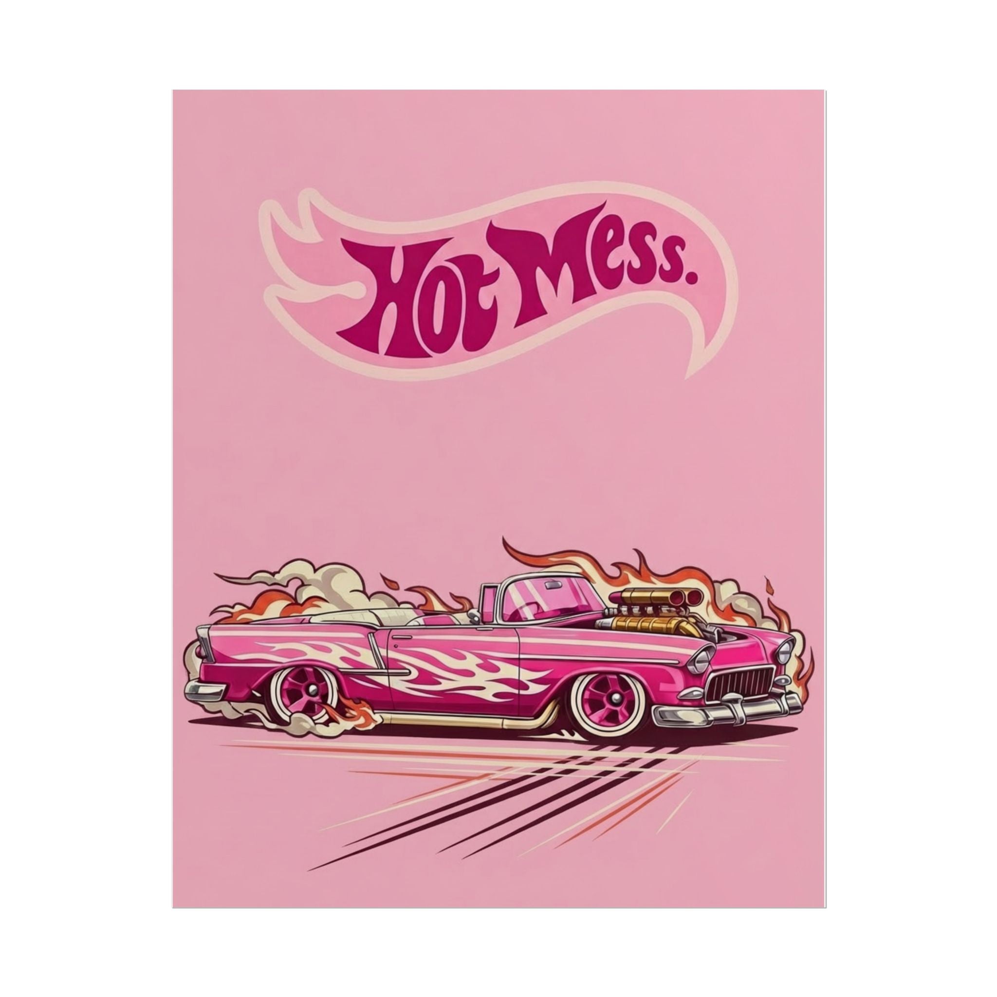 Rolled Poster - Hot Mess