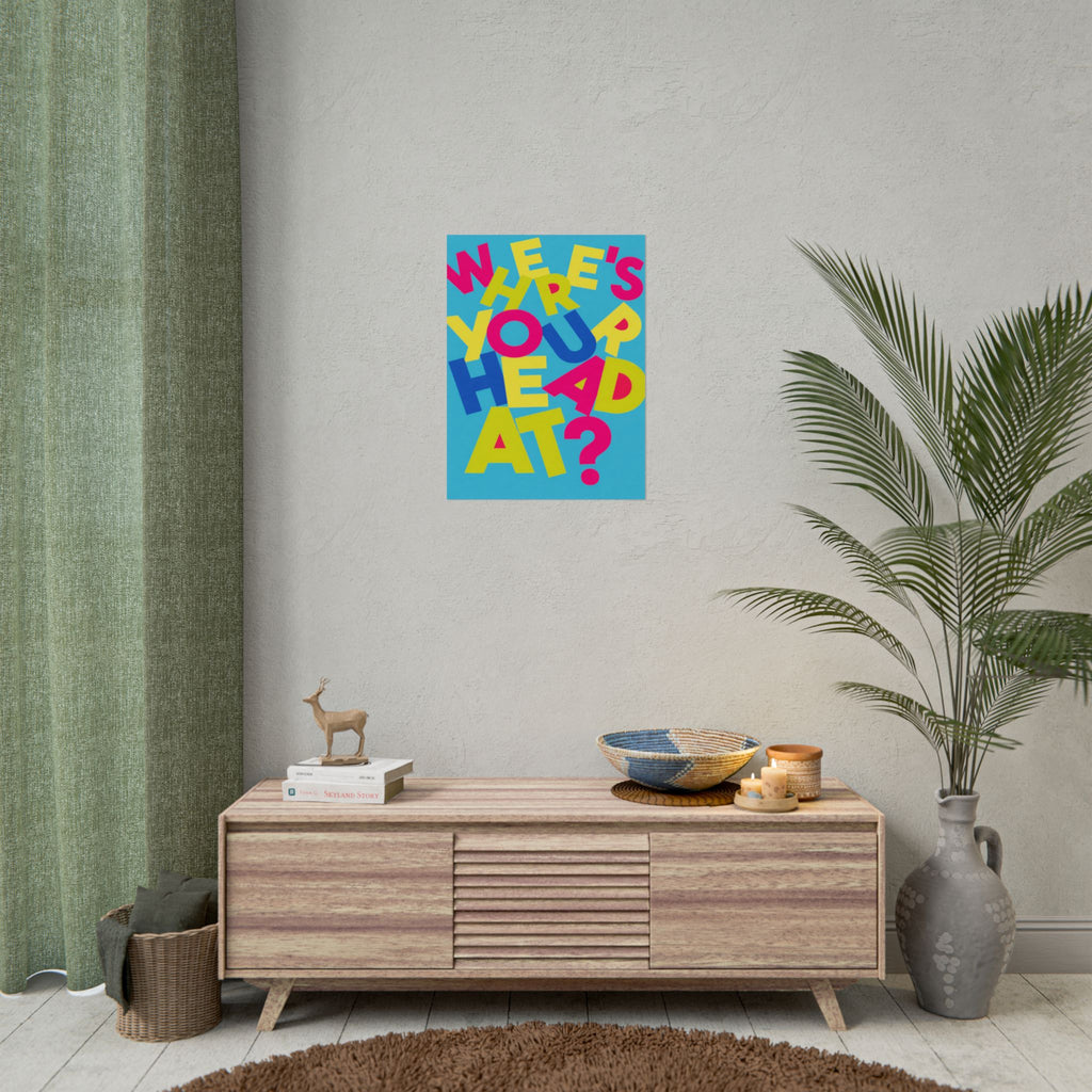 Rolled Poster — Where's Your Head At? Colourful