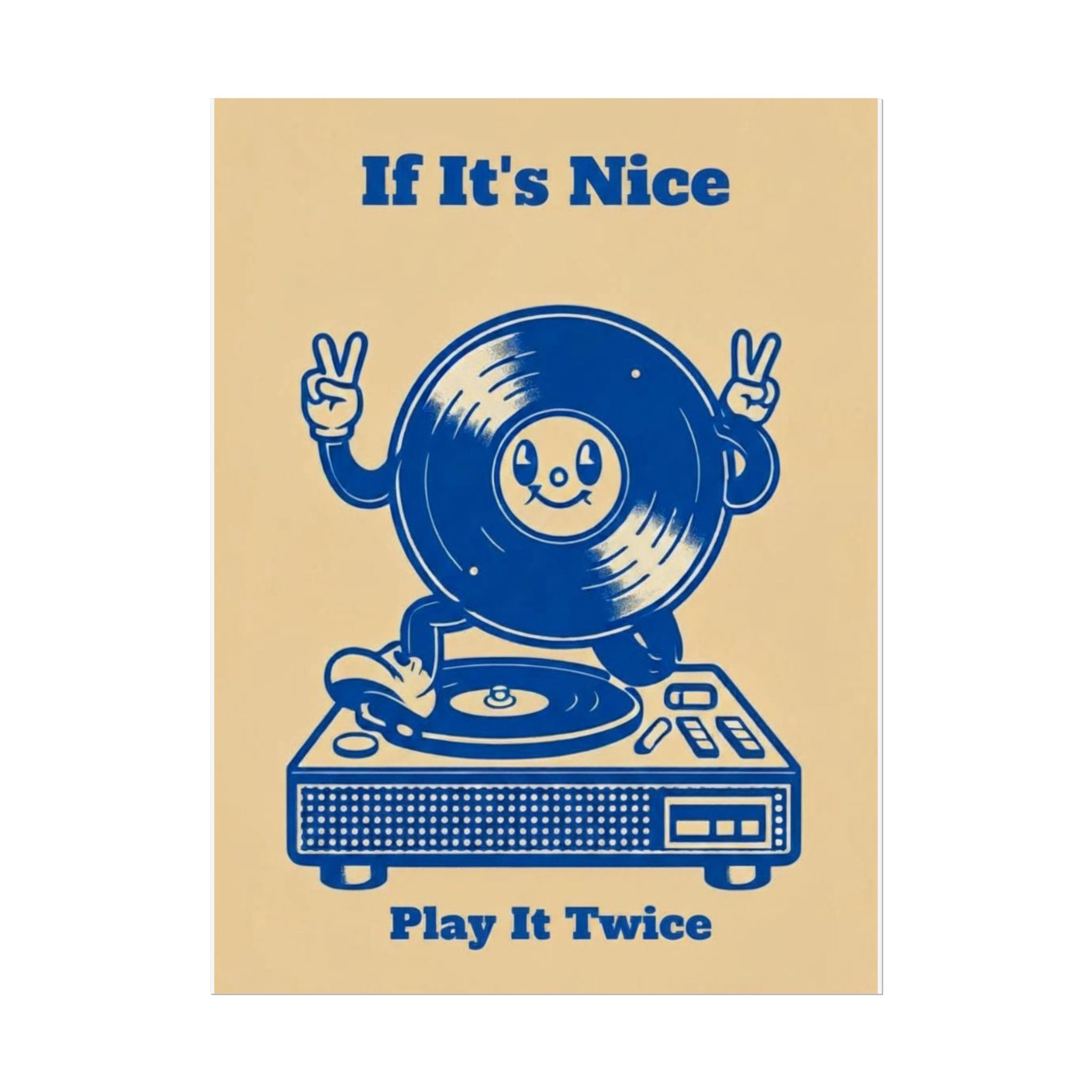 Rolled Poster — If It's Nice, Play It Twice