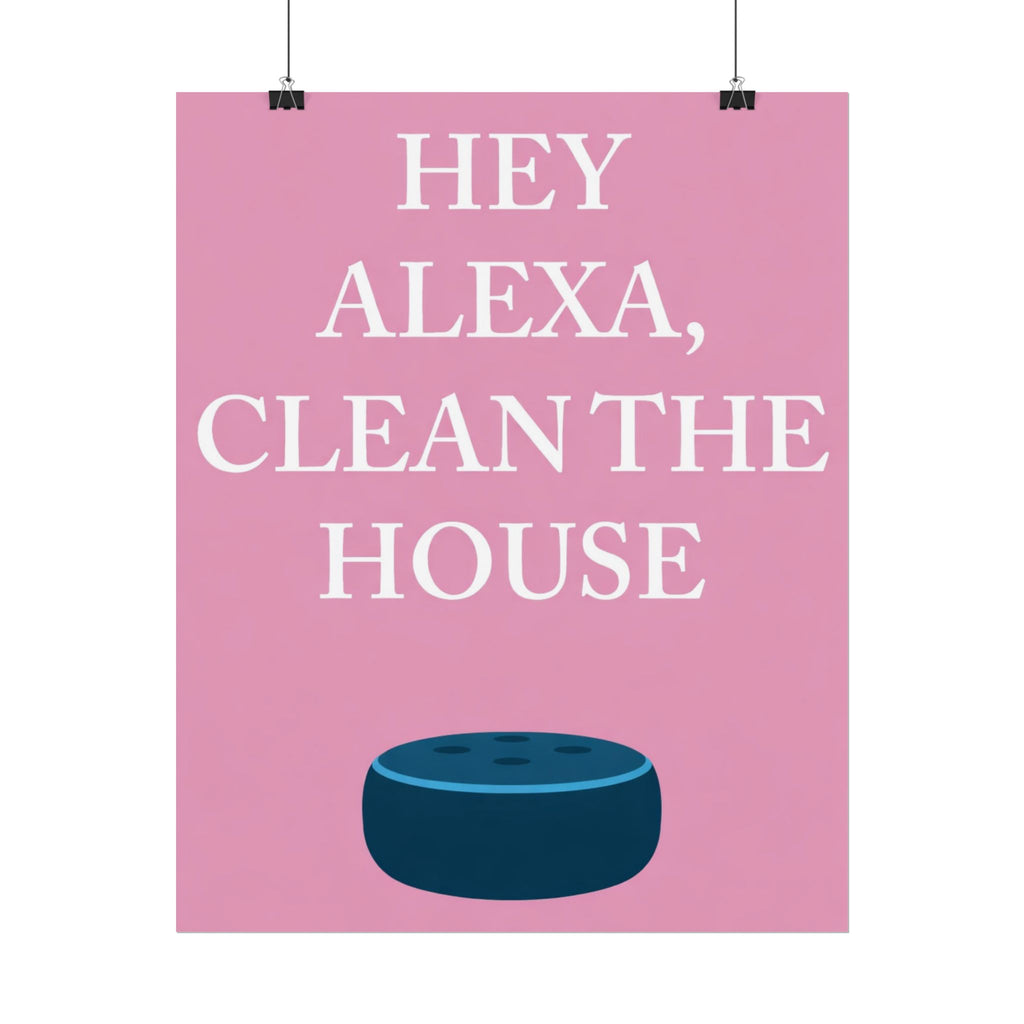 Rolled Posters - Hey Alexa