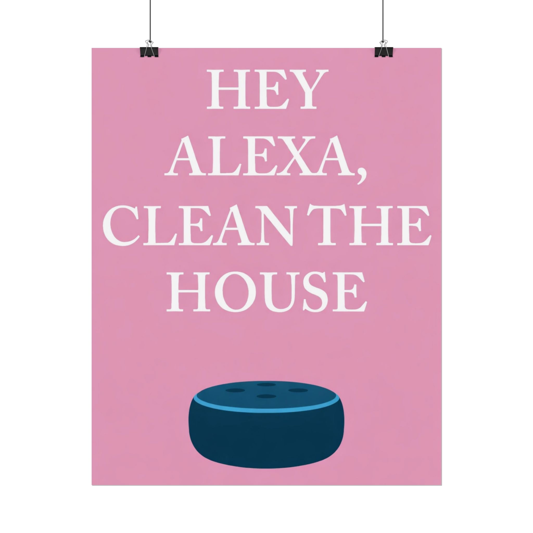 Rolled Posters - Hey Alexa