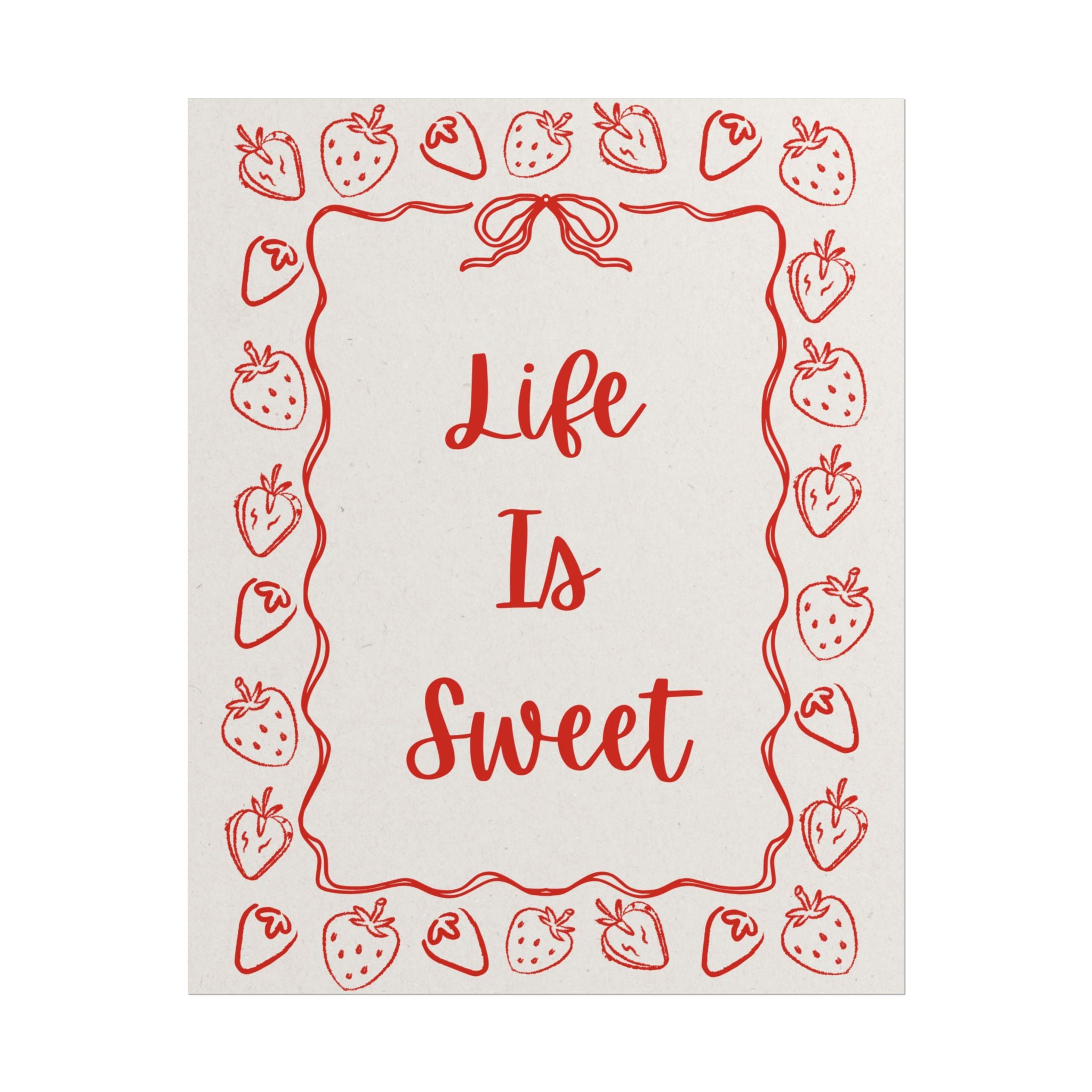 Rolled Poster - Life Is Sweet