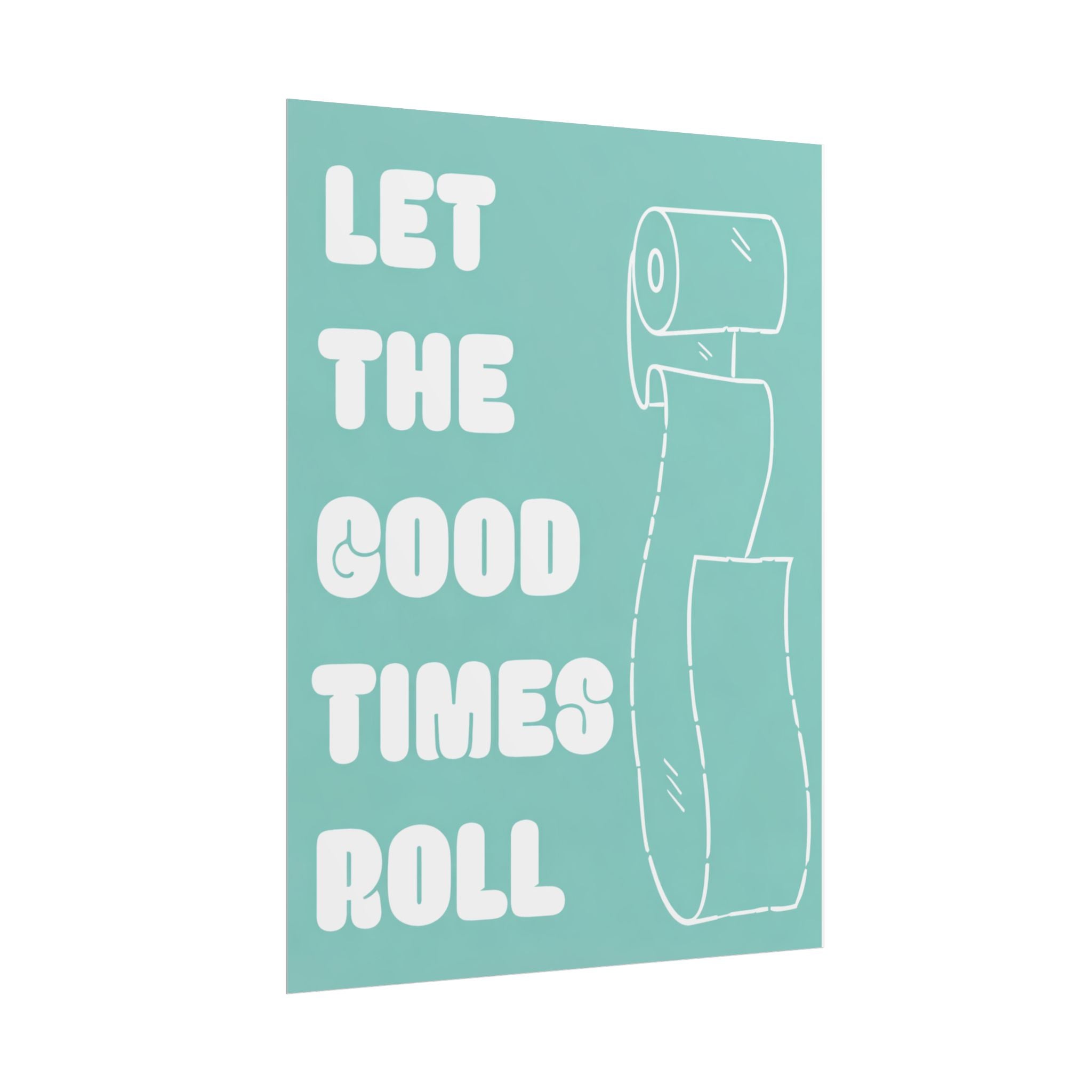 Rolled Posters - Let it roll