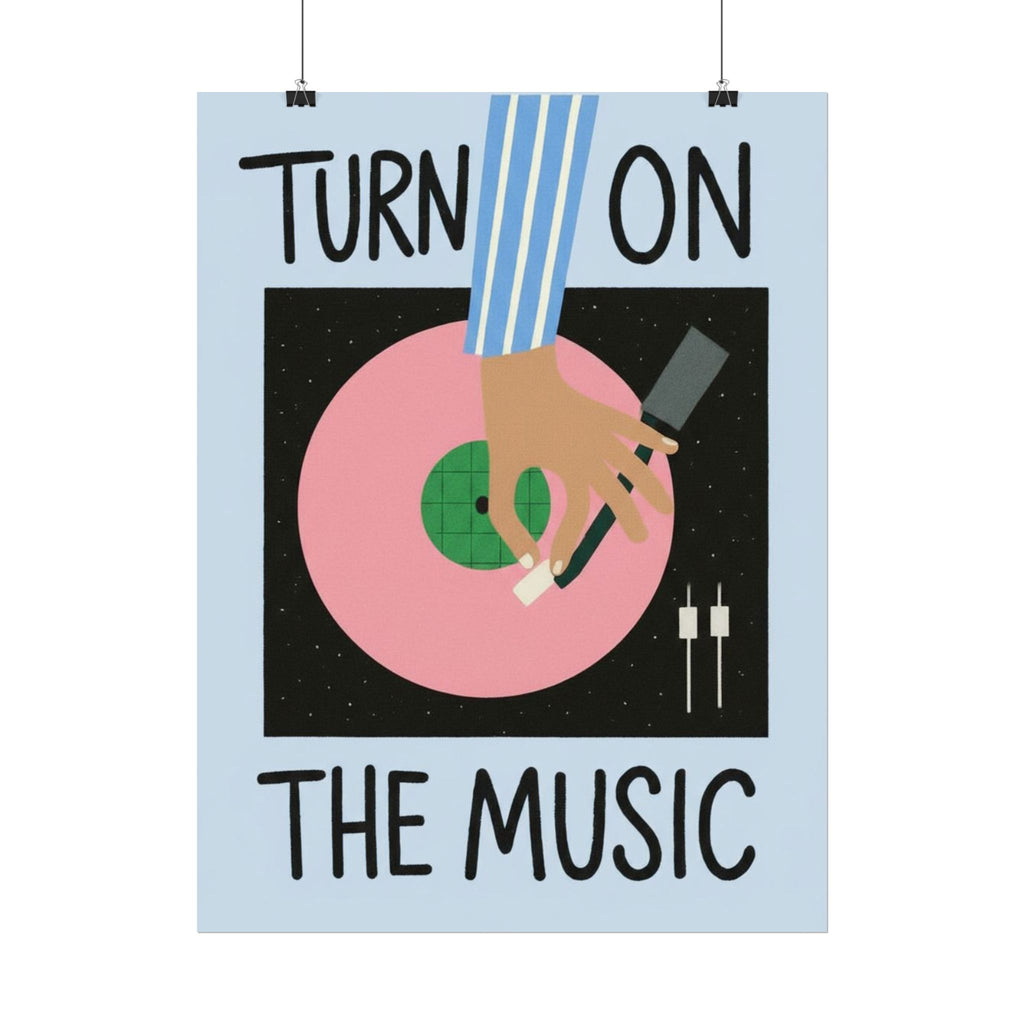 Rolled Poster - Turn On The Music