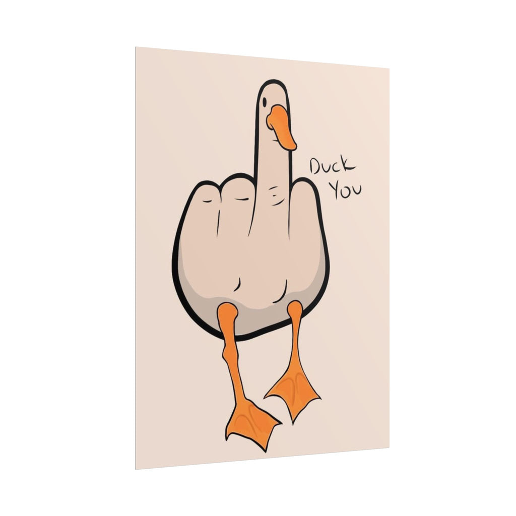 Rolled Poster — Duck you