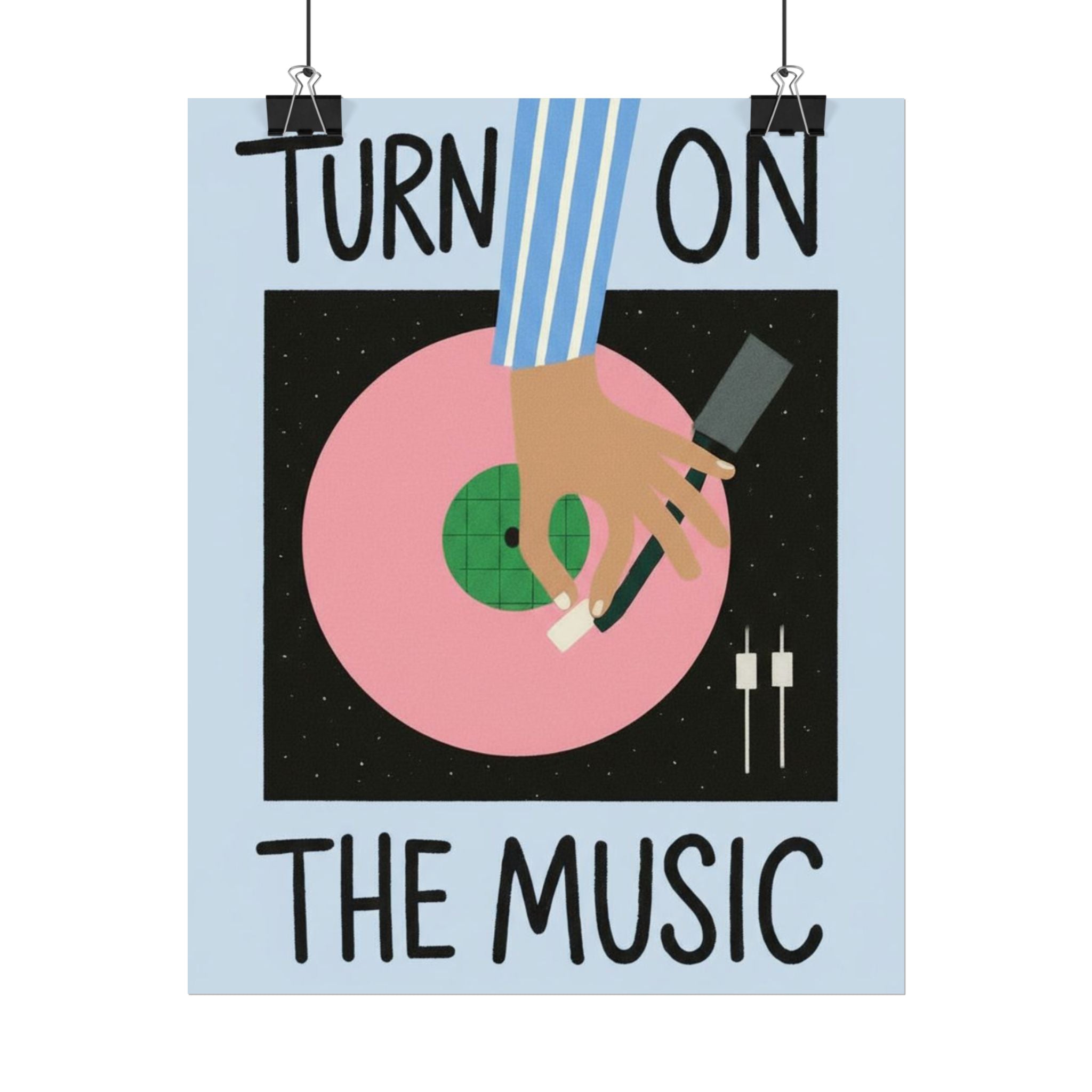Rolled Poster - Turn On The Music