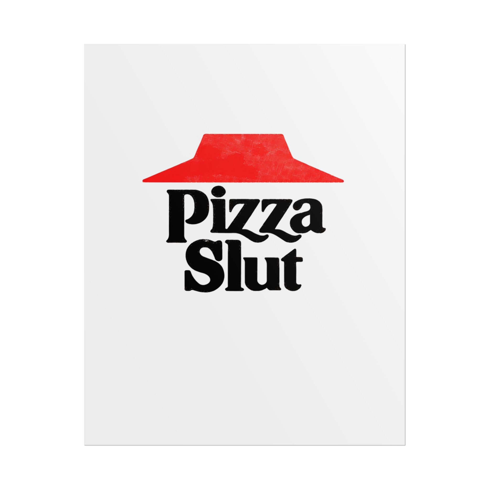 Rolled poster - Pizza Slut