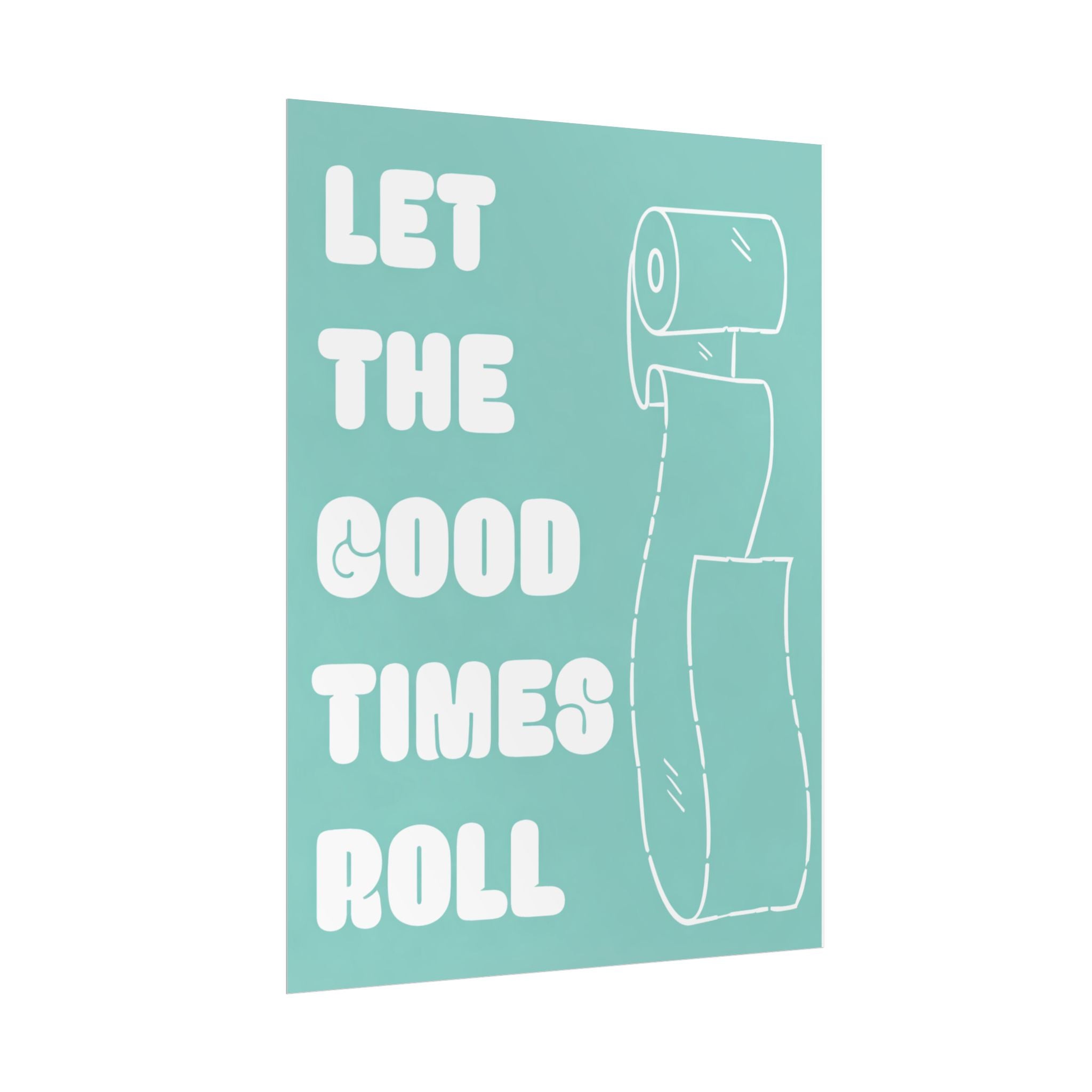 Rolled Posters - Let it roll