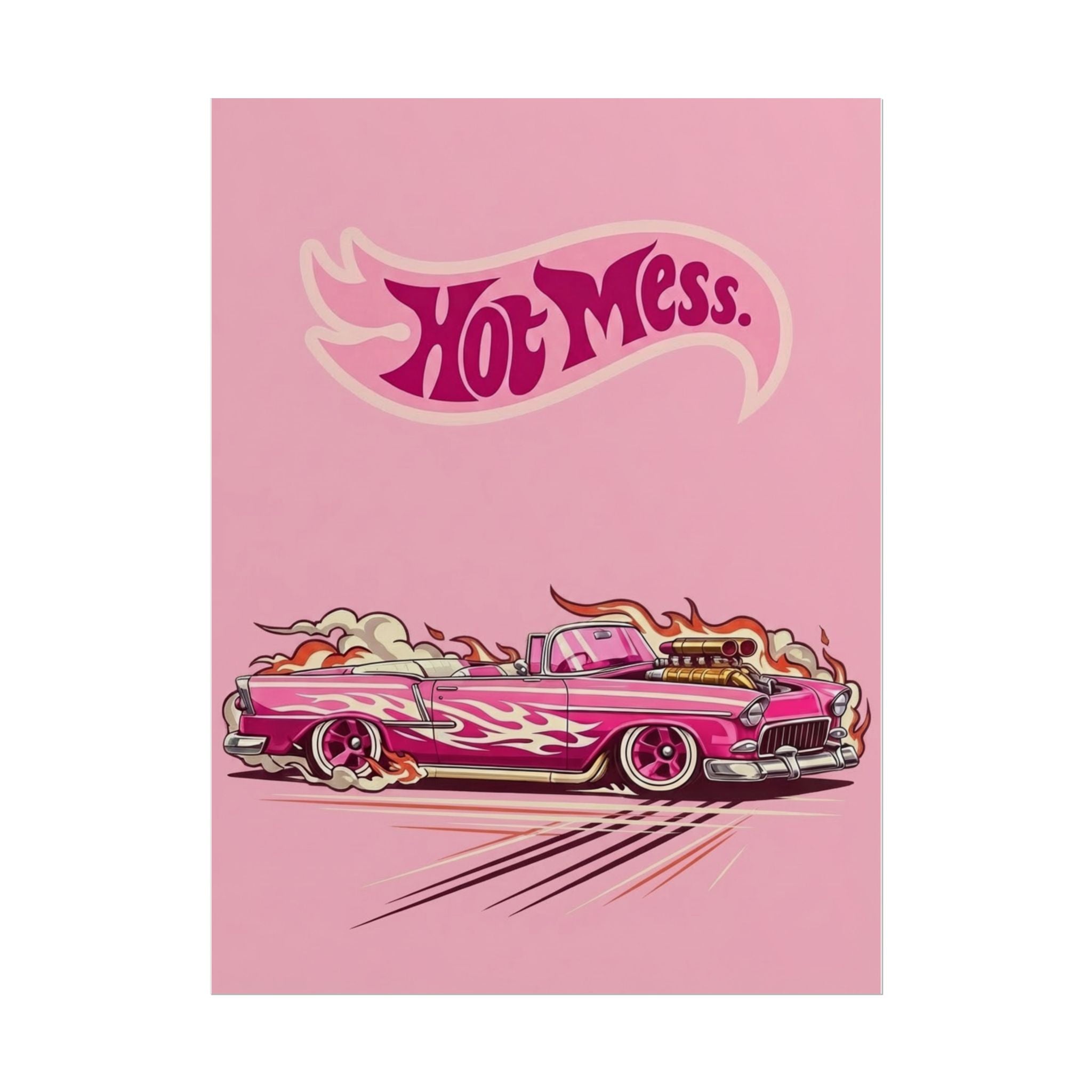 Rolled Poster - Hot Mess