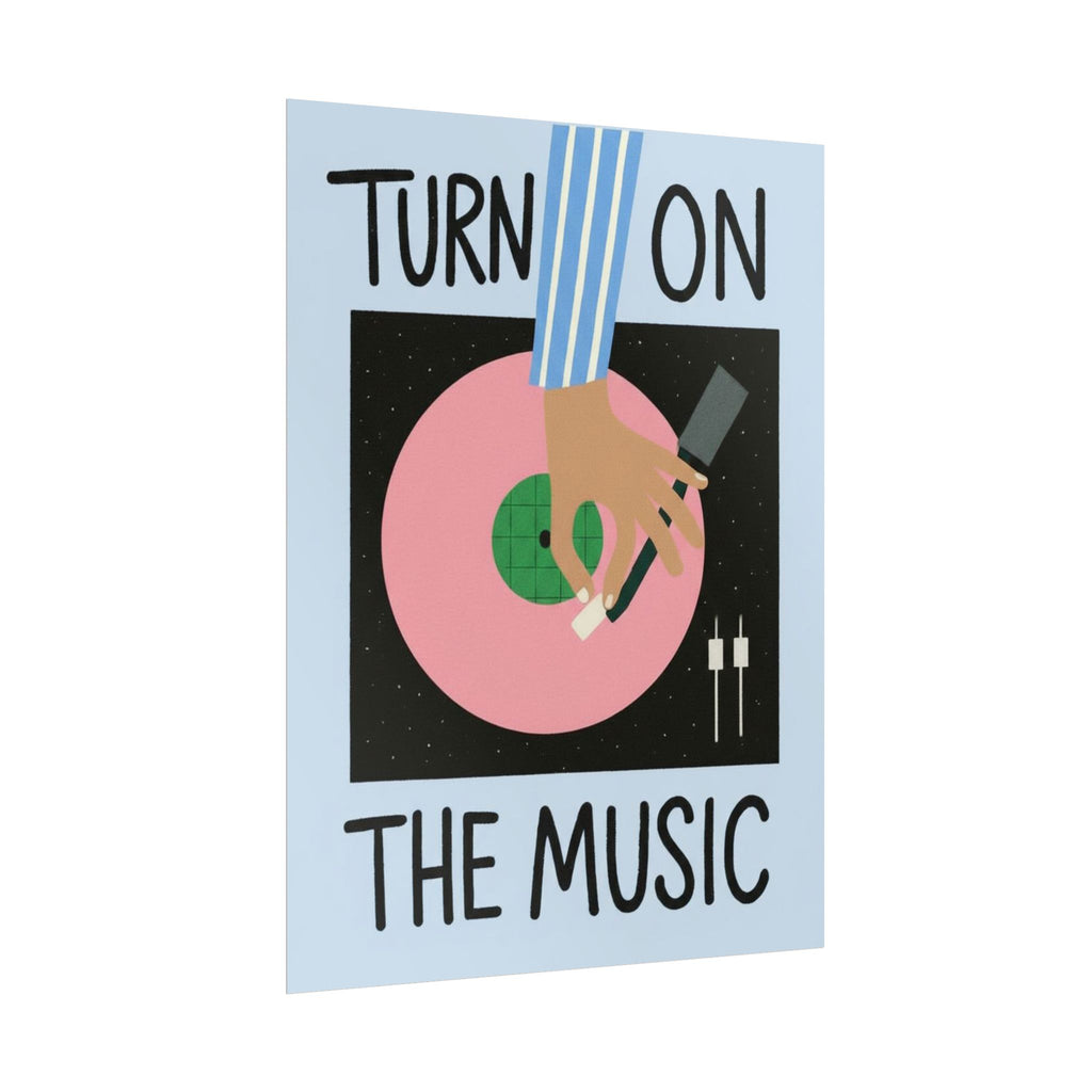 Rolled Poster - Turn On The Music